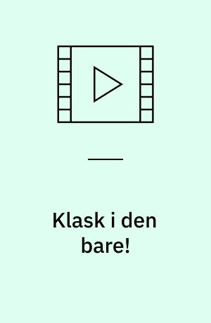 Klask i den bare! : P.o.v (Stor skrift)