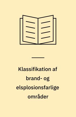Klassifikation af brand- og elsplosionsfarlige områder