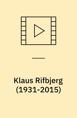 Klaus Rifbjerg (1931-2015)