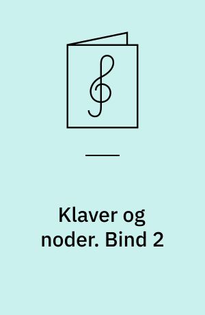 Klaver og noder. Bind 2