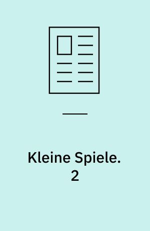 Kleine Spiele. 2