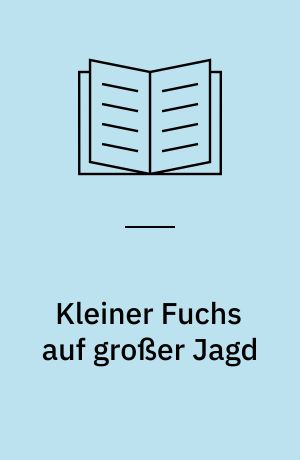 Kleiner Fuchs auf großer Jagd : Leichter lesen lernen mit der Silbenmethode