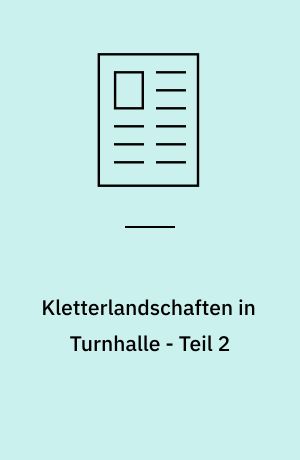 Kletterlandschaften in Turnhalle - Teil 2
