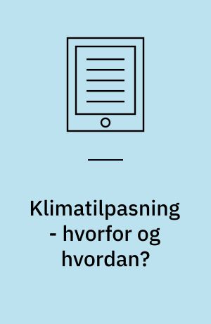 Klimatilpasning - hvorfor og hvordan?