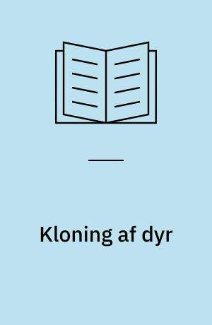 Kloning af dyr : resumé og udskrift af høring i Folketinget den 9. april 1997
