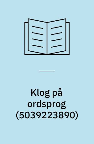 Klog på ordsprog (5039223890) : 26 titler + vejledning + elevopgaver i kopimappe