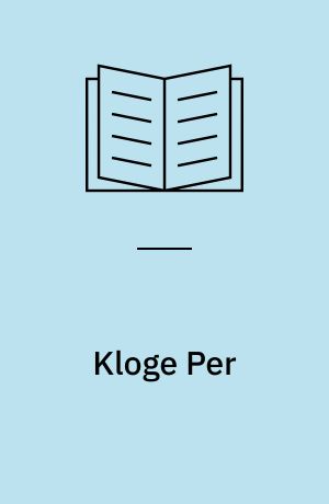 Kloge Per : (efter gammelt eventyr)