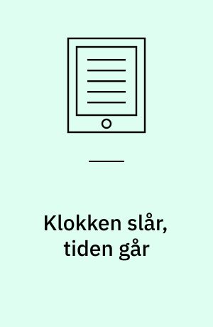Klokken slår, tiden går : en hermeneutisk-fænomenologisk undersøgelse af den indlagte patients oplevelser af tiden under indlæggelse