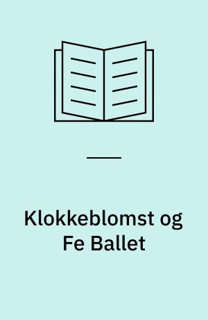 Klokkeblomst og Fe Ballet