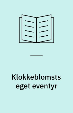 Klokkeblomsts eget eventyr