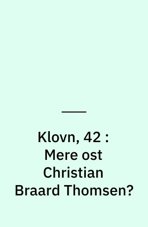 Klovn, 42 : Mere ost Christian Braard Thomsen?