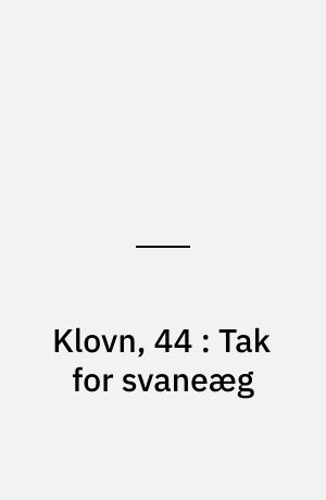 Klovn, 44 : Tak for svaneæg