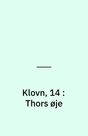 Klovn, 14 : Thors øje