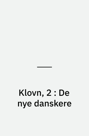 Klovn, 2 : De nye danskere
