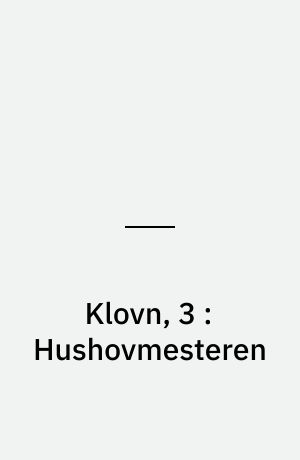 Klovn, 3 : Hushovmesteren