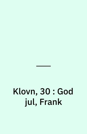 Klovn, 30 : God jul, Frank