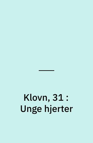 Klovn, 31 : Unge hjerter