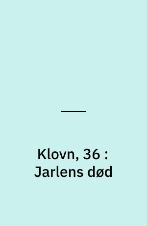 Klovn, 36 : Jarlens død