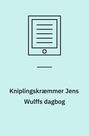 Kniplingskræmmer Jens Wulffs dagbog