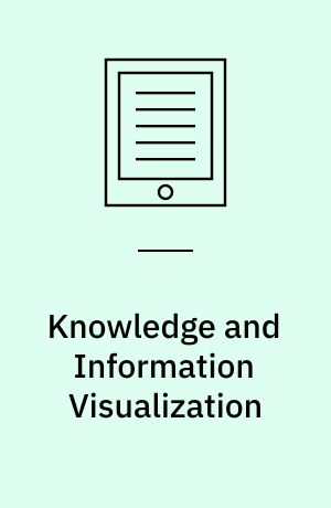 Knowledge and Information Visualization : Searching for Synergies