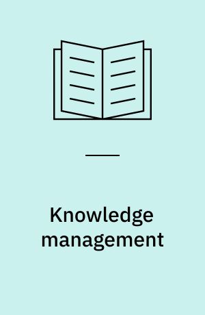 Knowledge management : en praktisk guideline