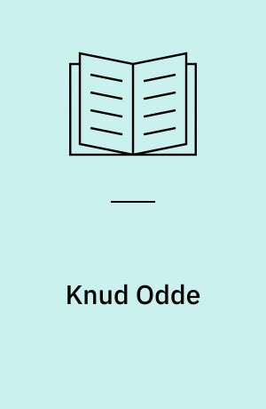 Knud Odde : et udvalg af billeder