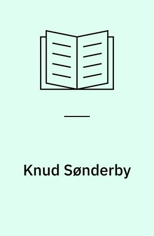 Knud Sønderby : bibliografi og produktionsregistrant 1925-74