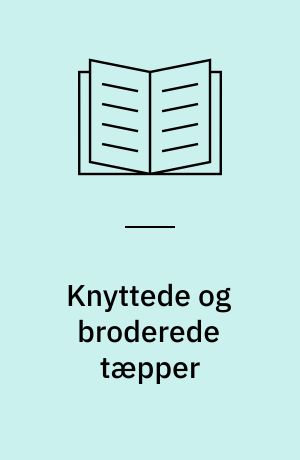 Knyttede og broderede tæpper