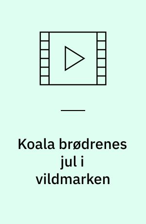 Koala brødrenes jul i vildmarken