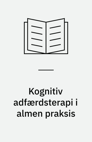 Kognitiv adfærdsterapi i almen praksis