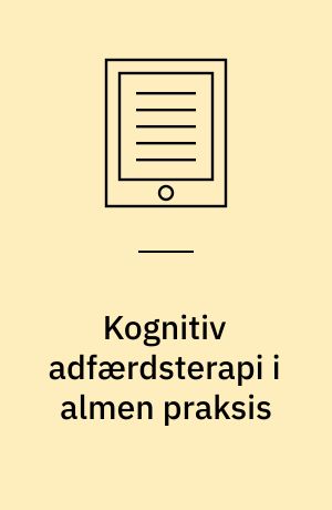 Kognitiv adfærdsterapi i almen praksis