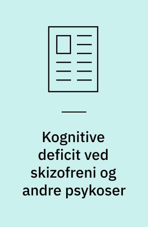 Kognitive deficit ved skizofreni og andre psykoser