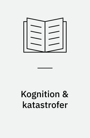 Kognition & katastrofer : studier i dynamisk semiotik