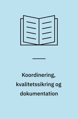 Koordinering, kvalitetssikring og dokumentation : Trin 2