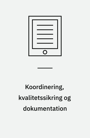 Koordinering, kvalitetssikring og dokumentation