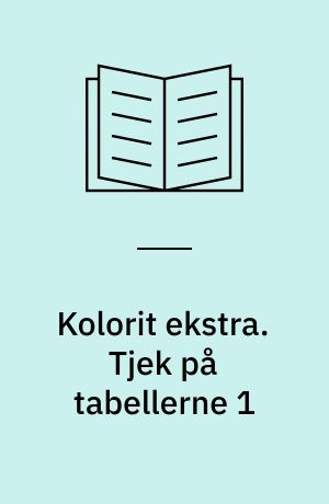 Kolorit ekstra. Tjek på tabellerne 1