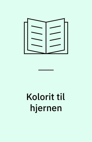Kolorit til hjernen : Ubegribelige grublere