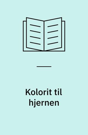 Kolorit til hjernen : Ubegribelige grublere