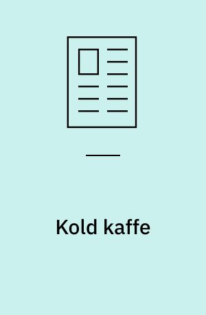 Kold kaffe : om behovet for kritisk, historisk selvrefleksion