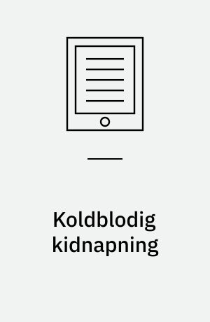 Koldblodig kidnapning