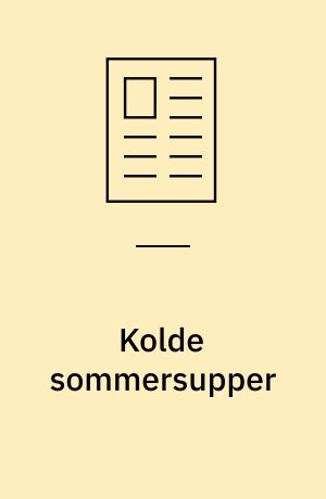 Kolde sommersupper