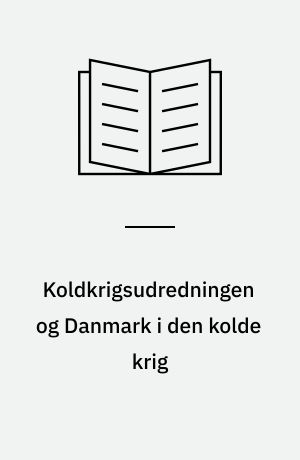 Koldkrigsudredningen og Danmark i den kolde krig