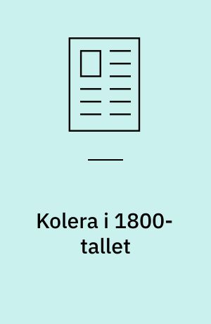 Kolera i 1800-tallet : med særlig henblik på Danmark