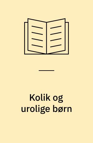 Kolik og urolige børn