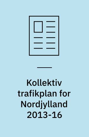 Kollektiv trafikplan for Nordjylland 2013-16
