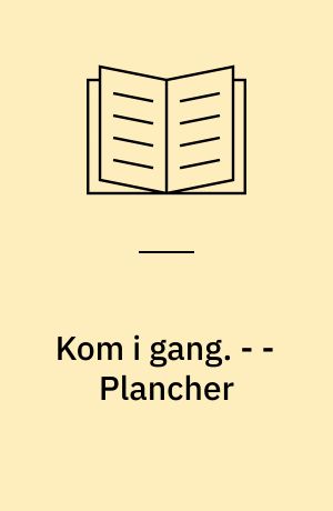 Kom i gang : elevhæfte. - - Plancher