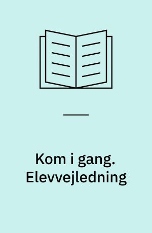 Kom i gang. Elevvejledning