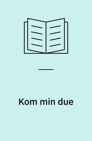 Kom min due : Hans Adolph Brorson og hans salmer
