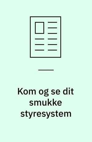 Kom og se dit smukke styresystem