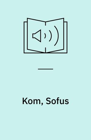 Kom, Sofus